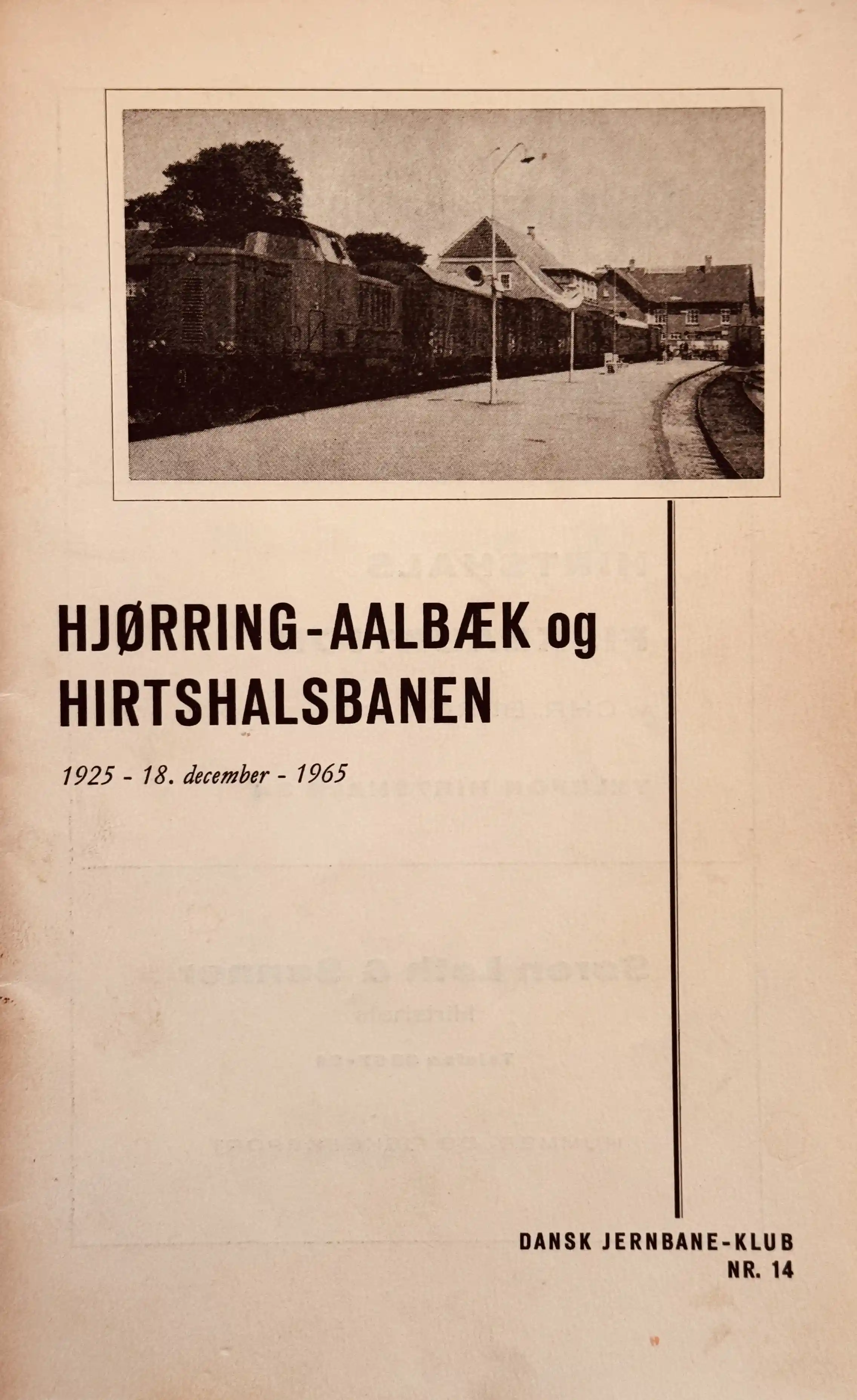 Hjørring - Ålbæk og Hirtshalsbanen Vodskov-Østervraa Banen (Dansk Jernbane-Klub: 14)