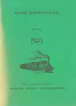 Fra MFVJ til MHVJ Mariager - Handest Veteranjernbane (Dansk Jernbane-Klub: 26)