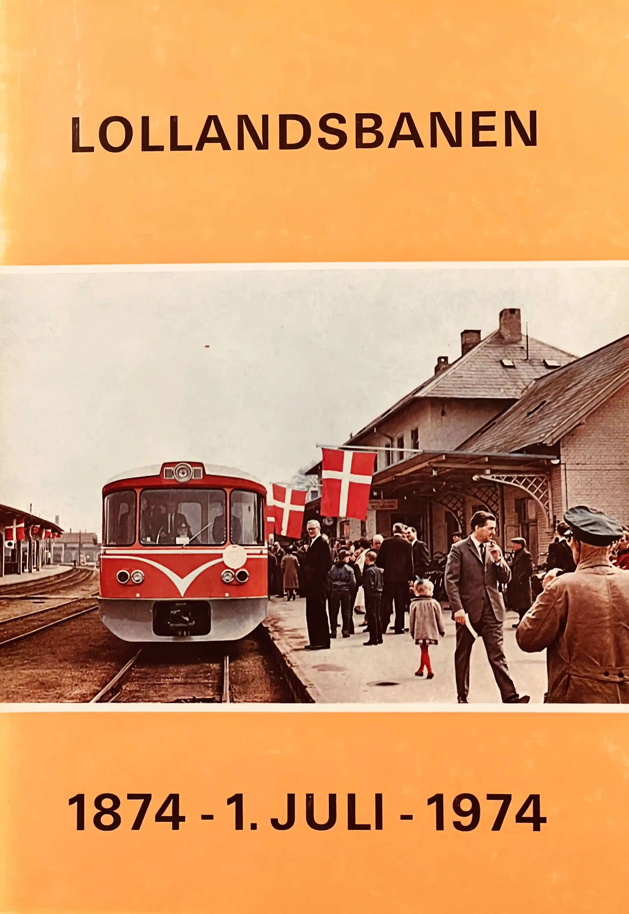 Lollandsbanen 1874- 1. juli -1974 (Dansk Jernbane-Klub: 36)