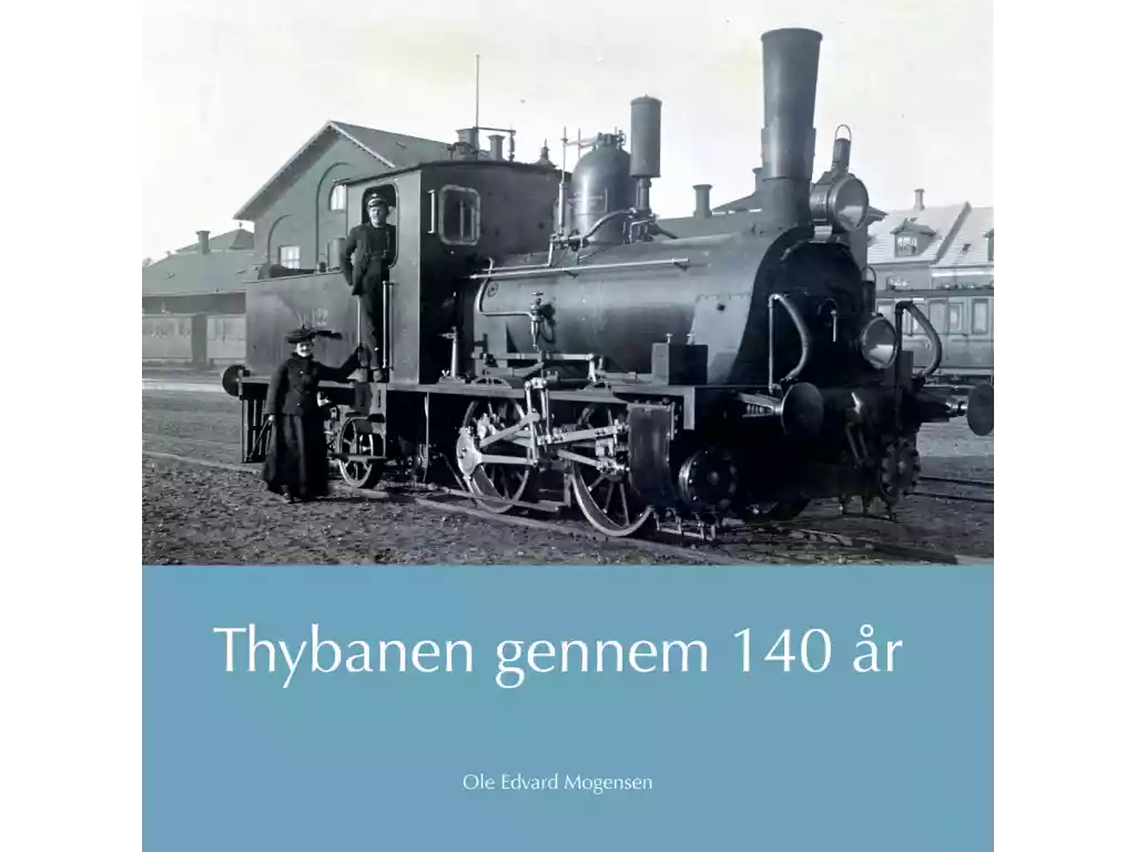 Thybanen gennem 140 år