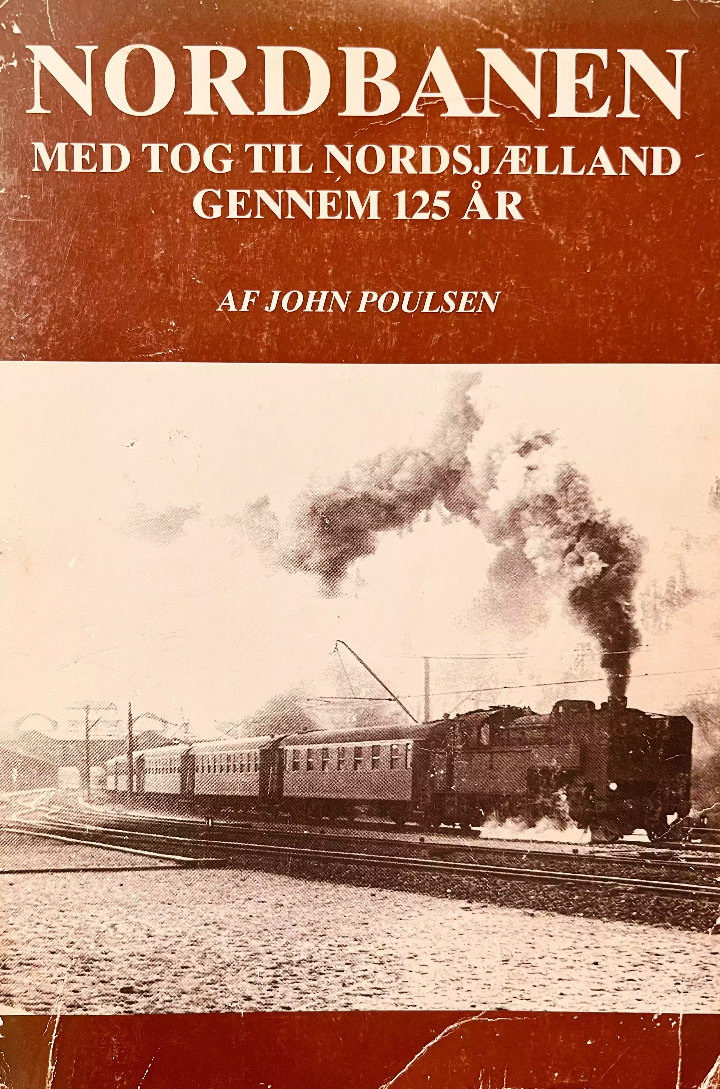 Nordbanen : med tog til Nordsjælland gennem 125 år