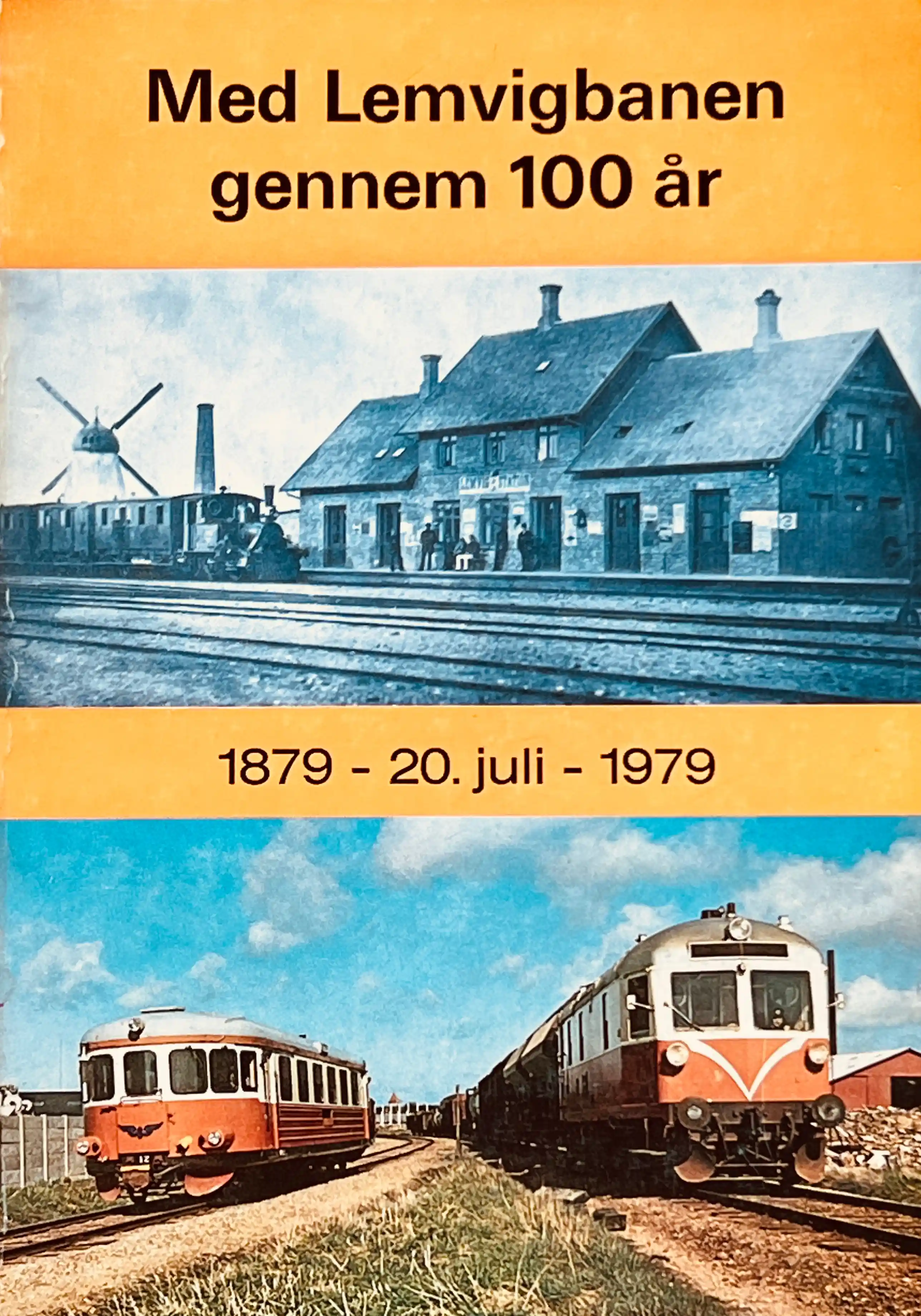 Med Lemvigbanen gennem 100 år : 1879 - 20. juli-1979