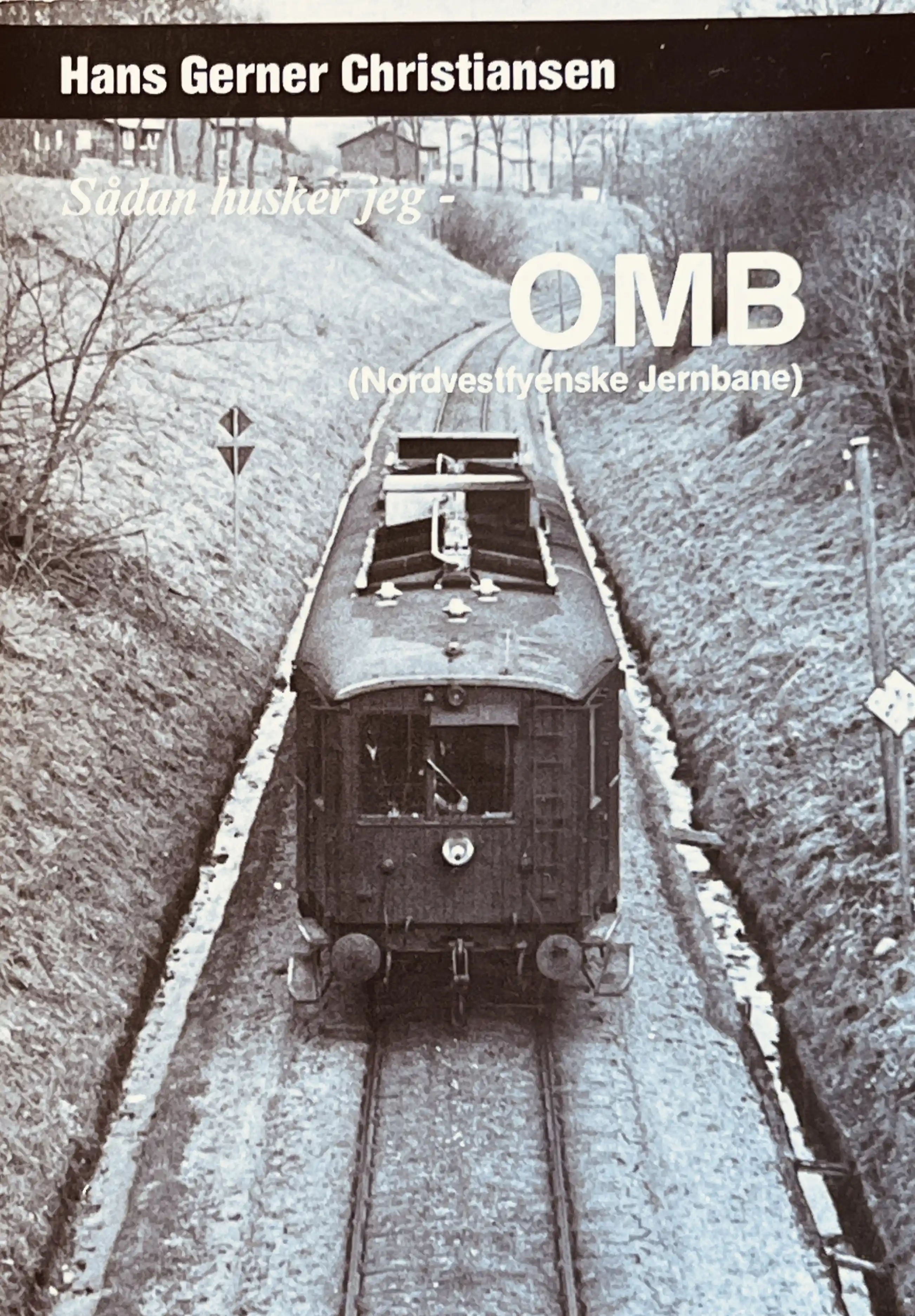 Sådan husker jeg - OMB Nordvestfyenske jernbane