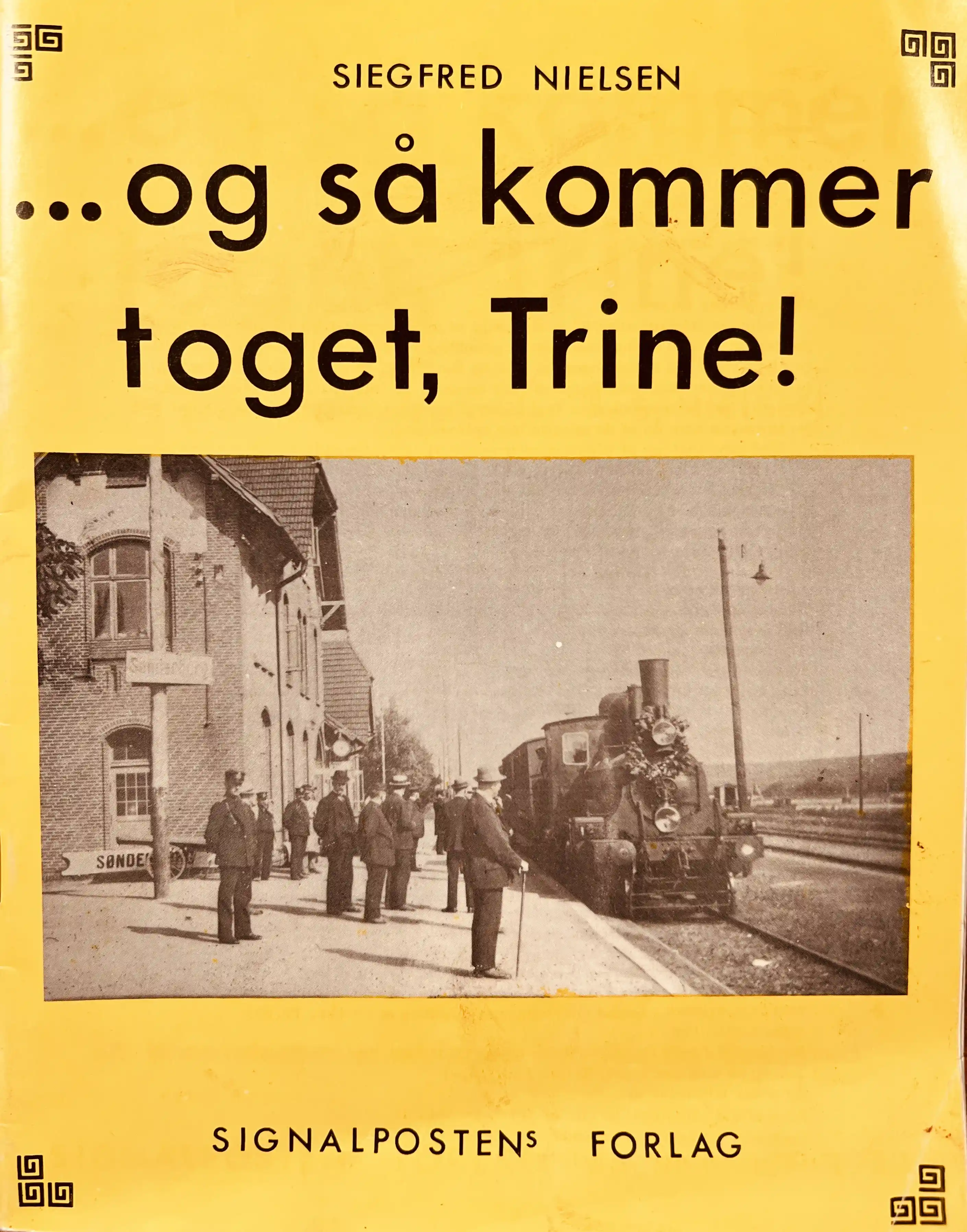 - og så kommer toget, Trine! : en baneveterans erindringer fra Als og Sundeved