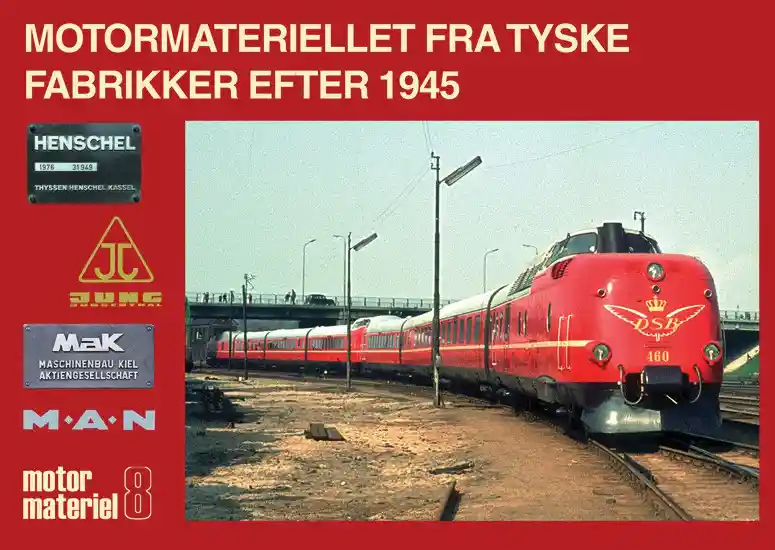 Motor Materiel 8: Motormateriellet fra tyske fabrikker 1945-1980.