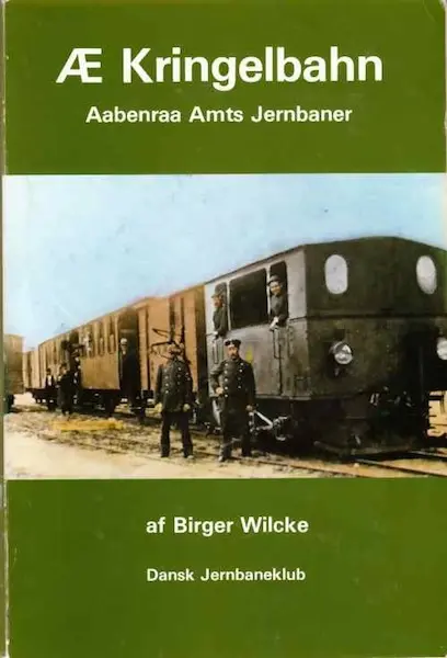 Æ Kringelbahn - Aabenraa Amts Jernbaner (Dansk Jernbane-Klub: 44)