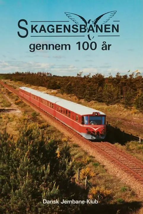 Skagensbanen gennnem 100 år (Dansk Jernbane-Klub: 45)